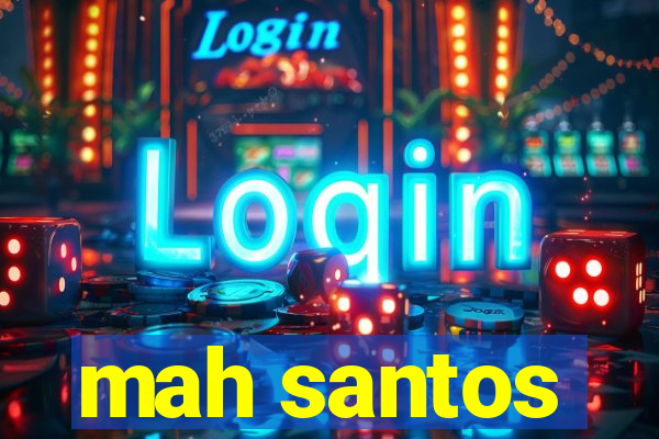 mah santos